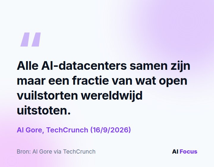 Al Gore: alle AI-datacenters samen zijn maar een fractie van wat open vuilstorten wereldwijd uitstoten.