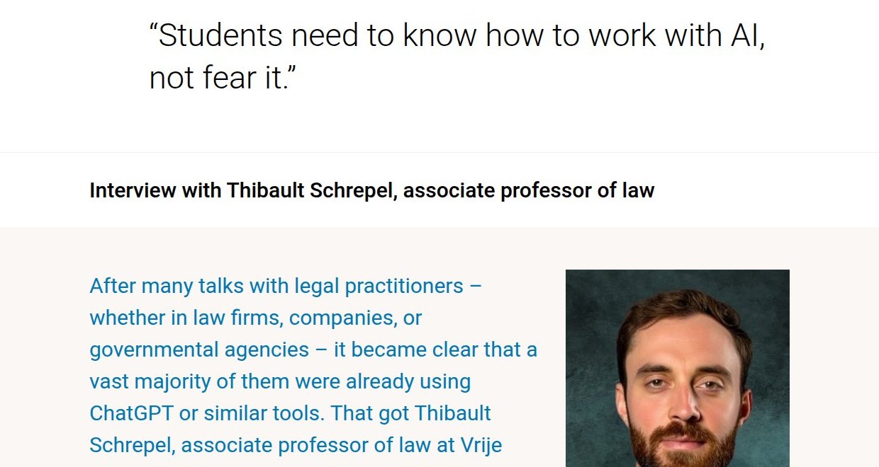 Interview op de site van de VU Amsterdam met Thibault Schrepel onder de titel 'Students need to know how to work with AI, not fear it.'