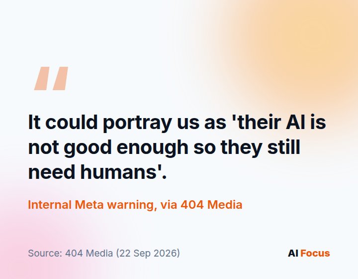 Internal Meta warning: it could portray us as 'their AI is not good enough so they still need humans'.