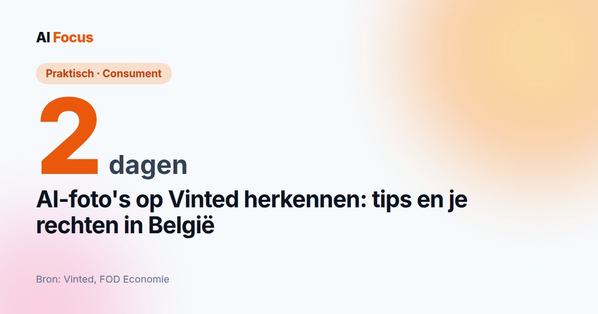 AI-foto's op Vinted herkennen: tips en je rechten in België