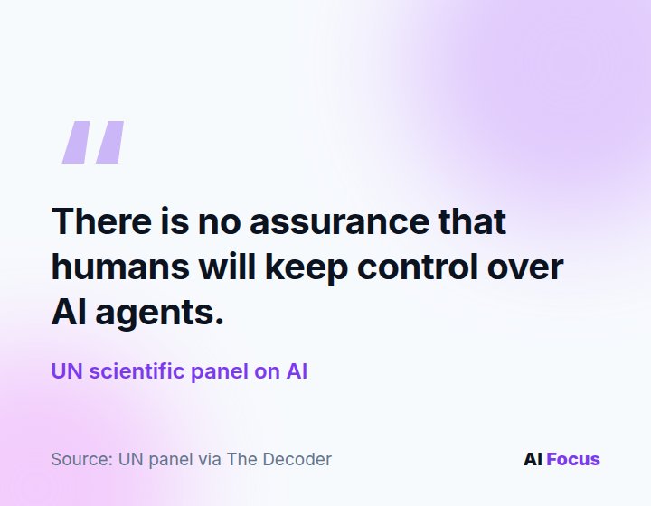 The UN panel: there is no assurance that humans will retain control over AI agents.